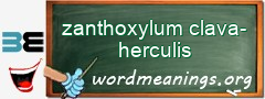 WordMeaning blackboard for zanthoxylum clava-herculis